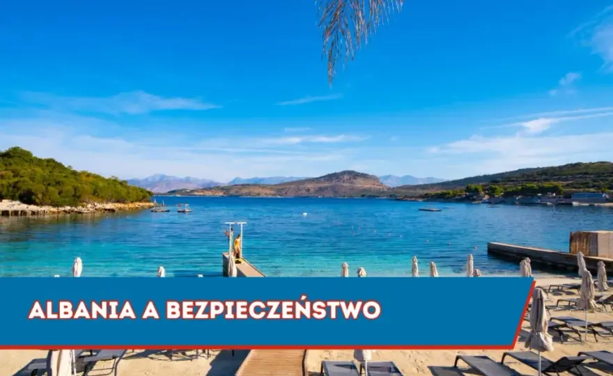 Czy w Albanii jest bezpiecznie? Oto prawda o bezpieczeństwie w kraju